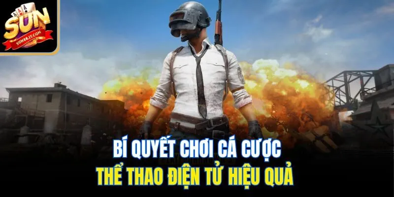 Bí quyết chơi cá cược thể thao điện tử hiệu quả